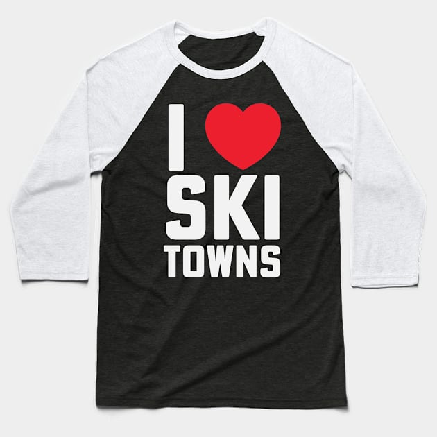 I Heart Ski Towns Park City Lake Placid Jackson Hole Baseball T-Shirt by PodDesignShop